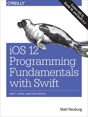 cover image of iOS 12 Programming Fundamentals with Swift